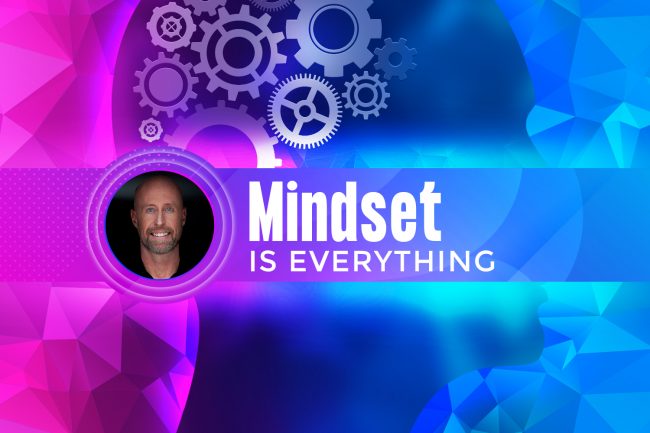 mindset is everything