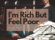 I'm rich but feel poor