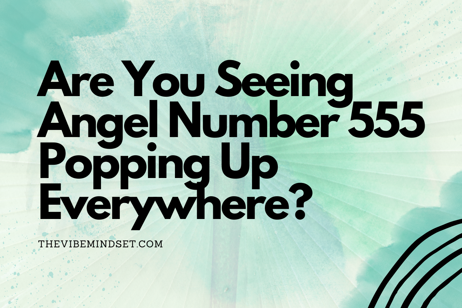 Are You Seeing Angel Number 555 Popping Up Everywhere Angel number 555 meaning