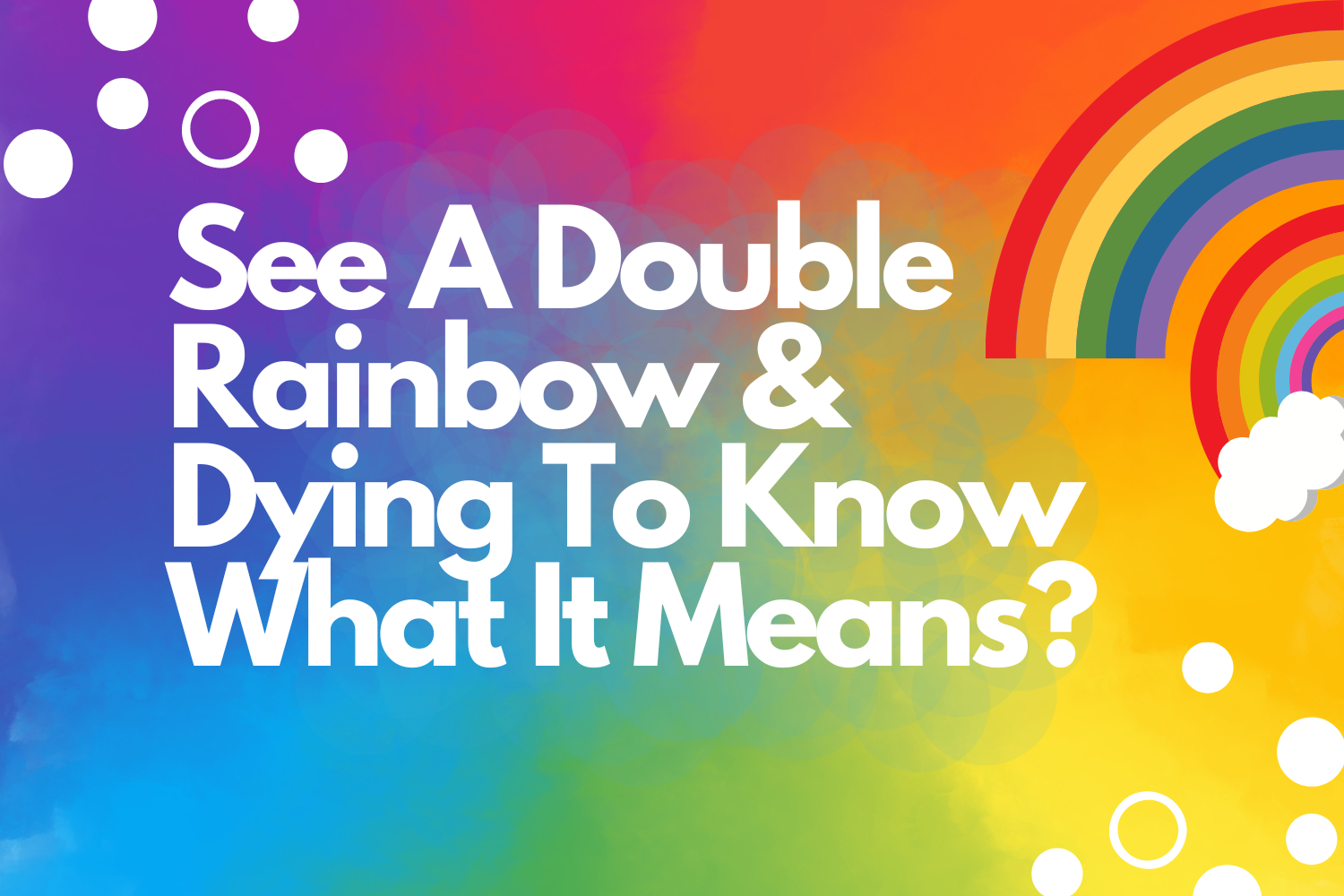 double rainbow meaning